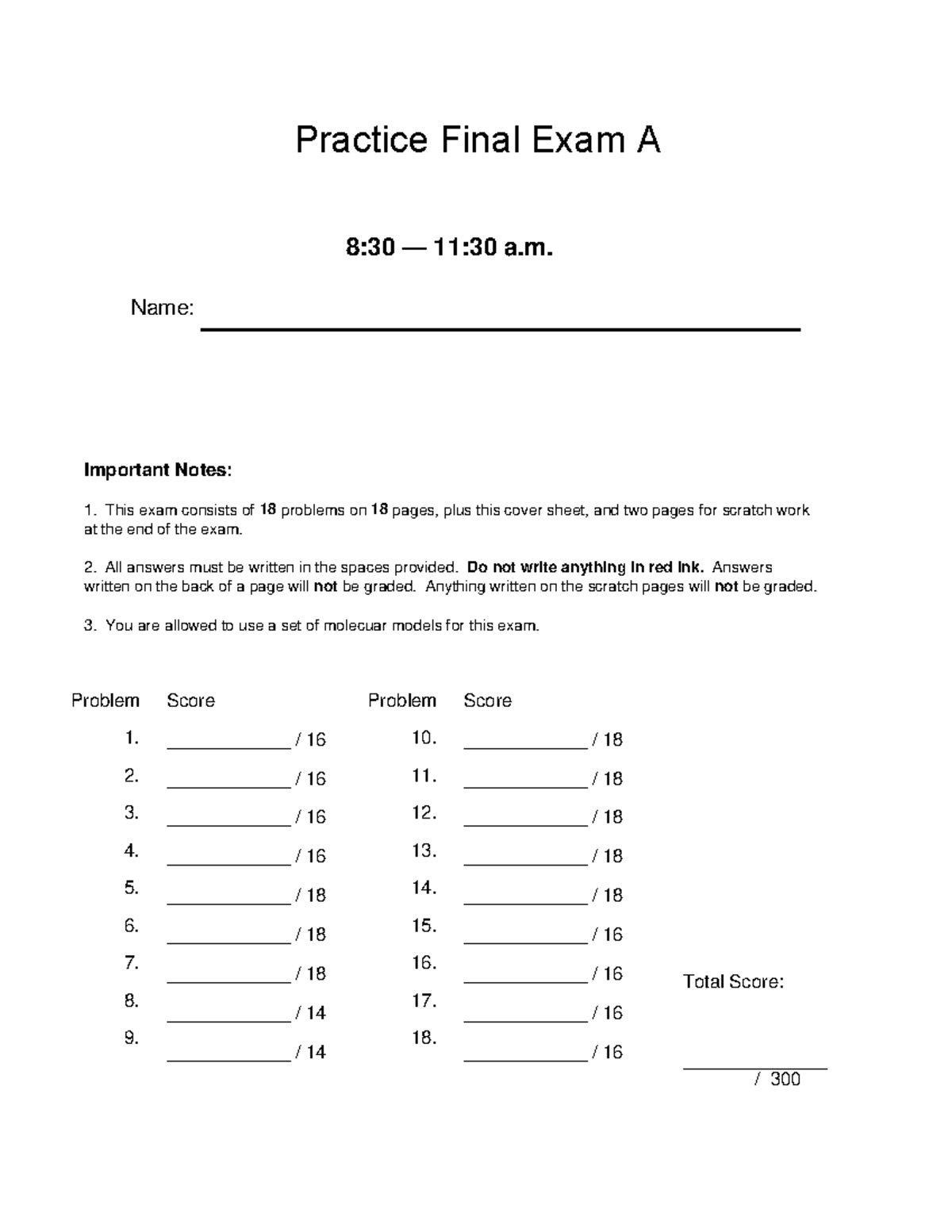 Practice Final Exam A - 8:30 — 11:30 a. Name: Important Notes: This ...