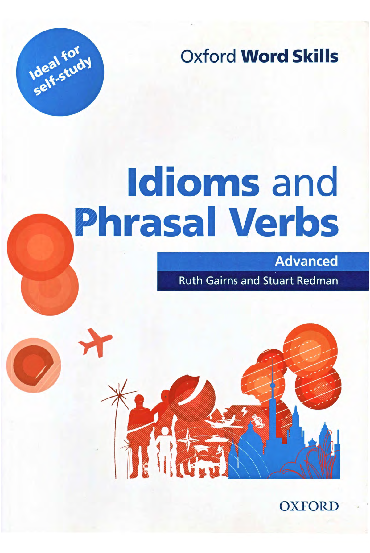 Oxford Word Skills Advanced Idioms Phrasal Verbs Student Book with 