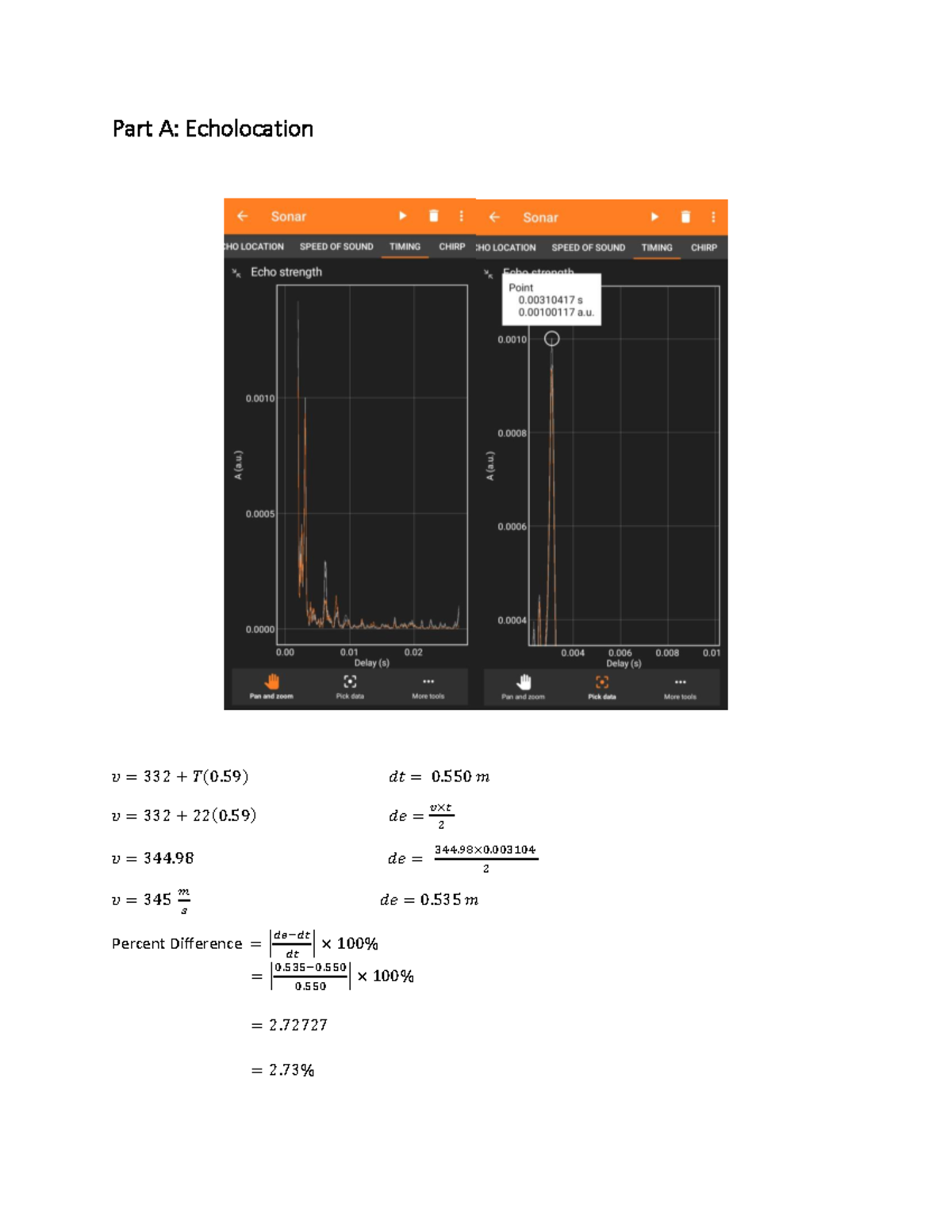 Phys 1070 lab 1 Part A Echolocation 𝜐 = 332 + 𝑇 ( 0. 59 ) 𝑑𝑡 = 0