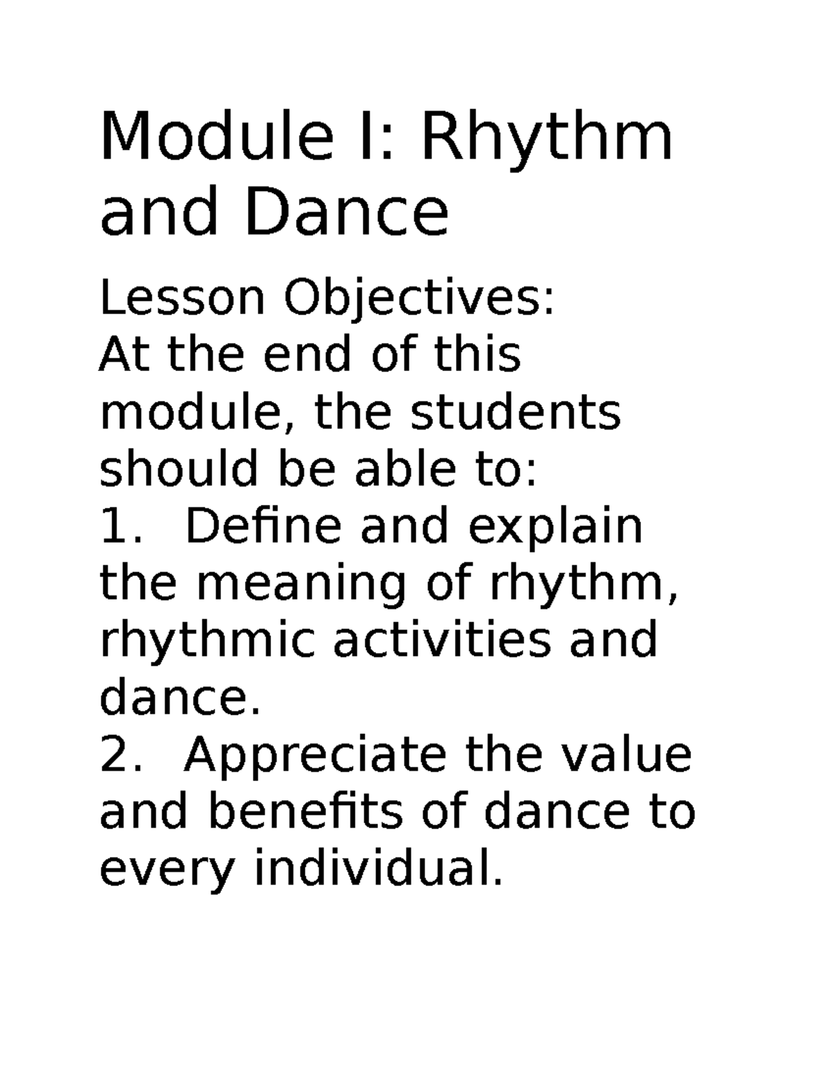 Module I Rhythm AND Dance Module I Rhythm and Dance Lesson Objectives At the end of this