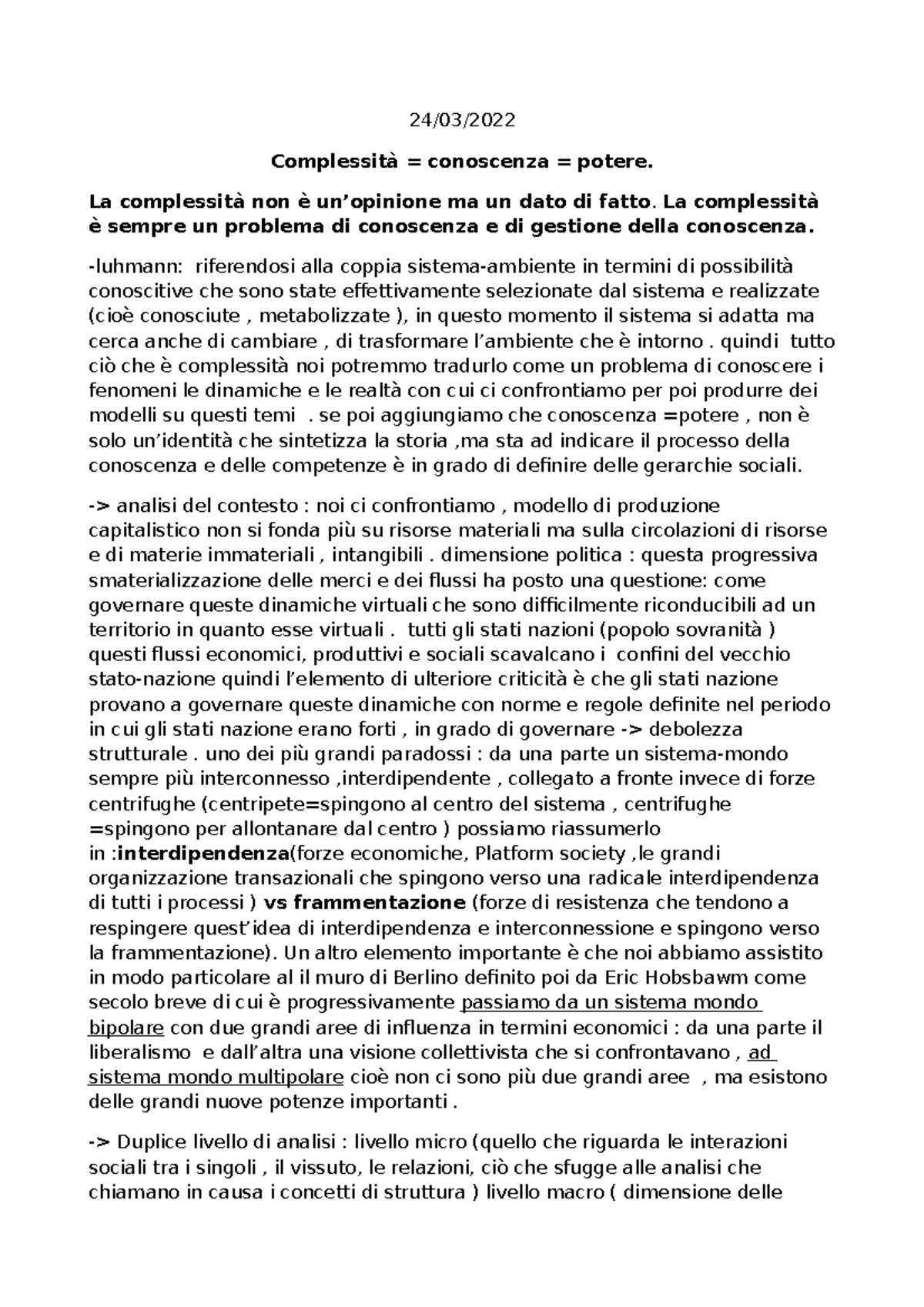 lezioni complessità 24/03/ Complessità = conoscenza = potere. La