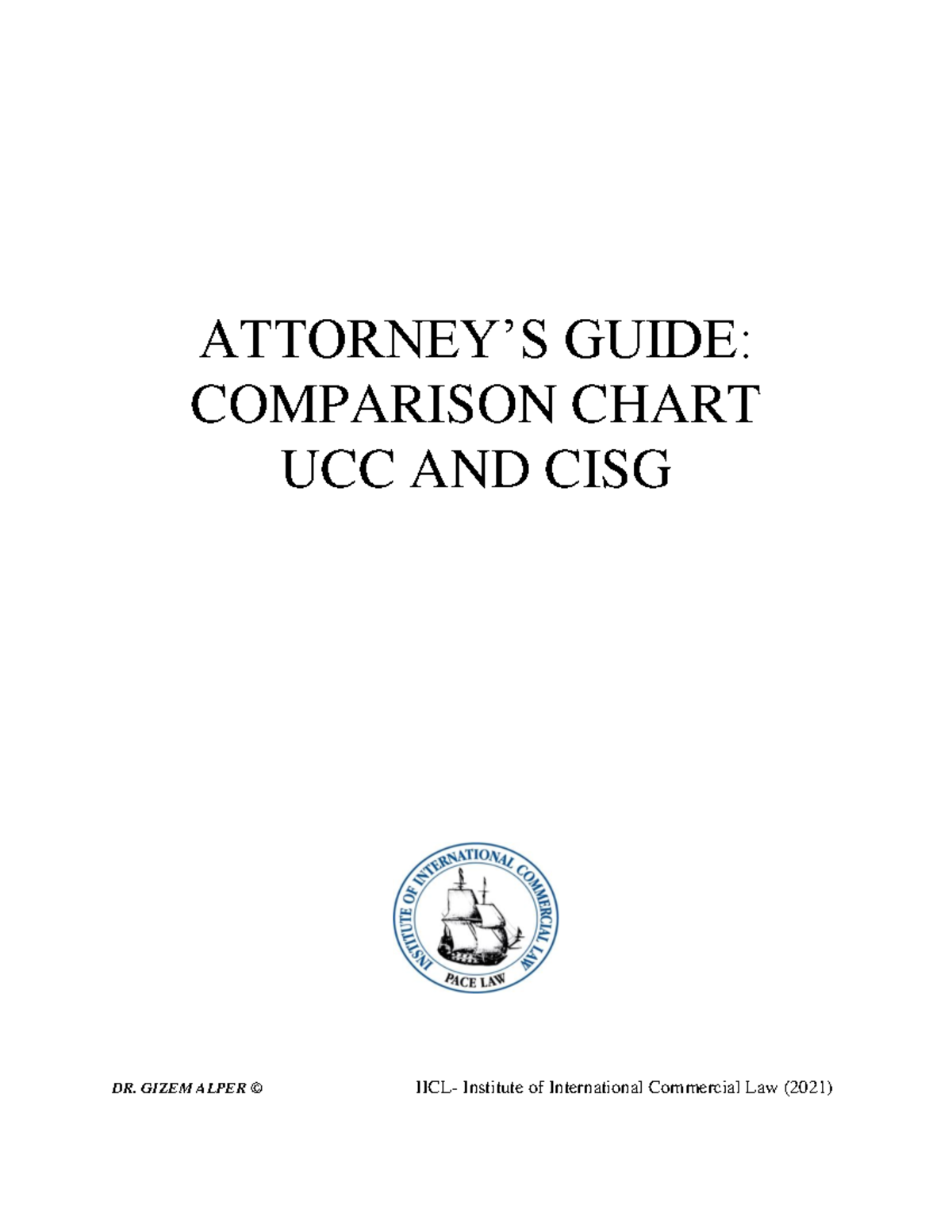 Ucc-cisg 1 chart - contracts - DR. GIZEM ALPER © IICL- Institute of  International Commercial Law - StuDocu