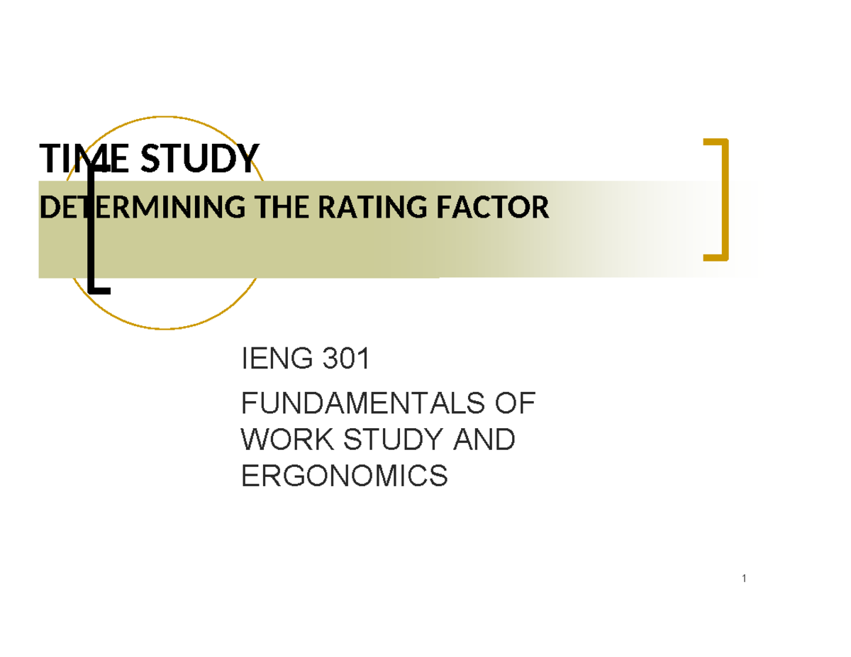 CH21 - guide - IENG 301 FUNDAMENTALS OF WORK STUDY AND ERGONOMICS TIME ...