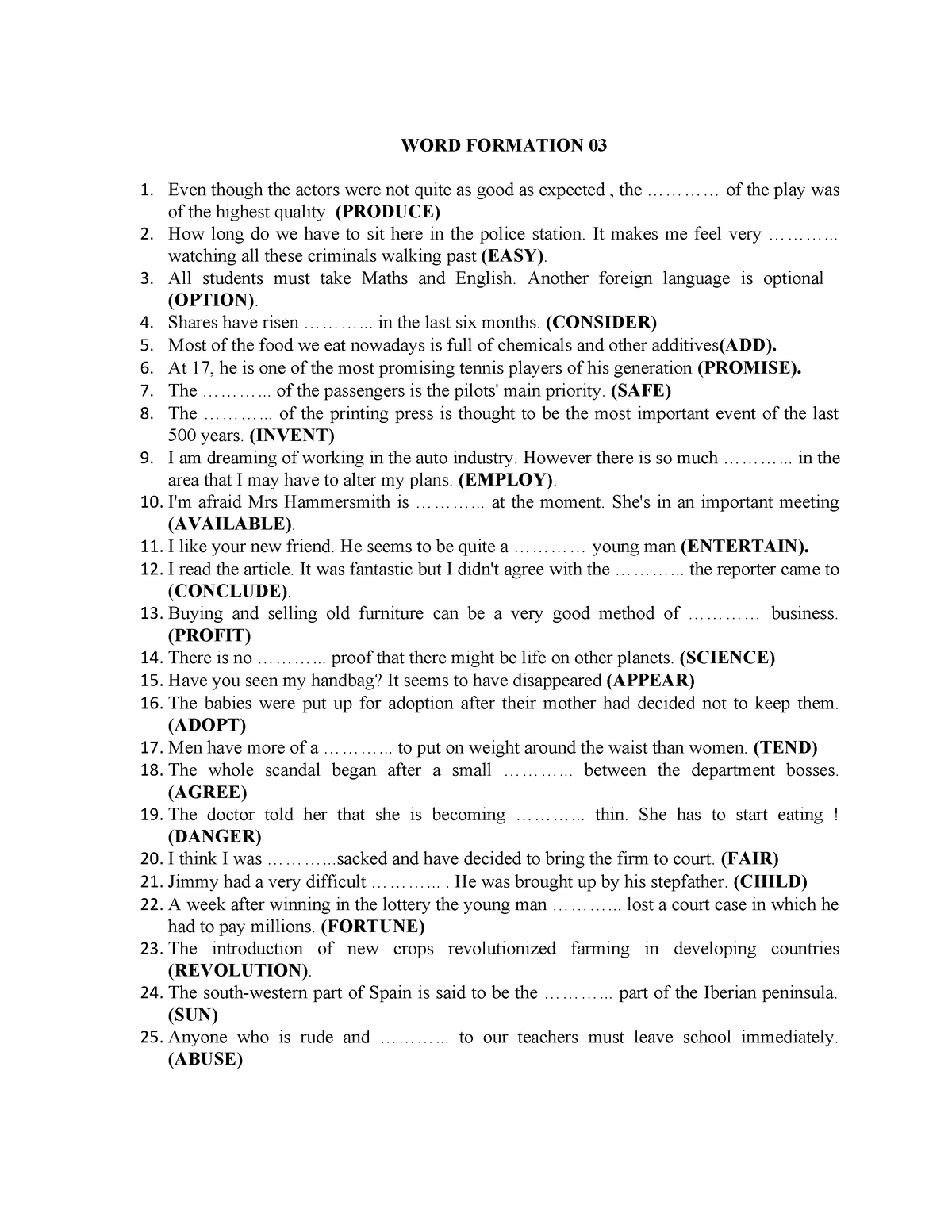 WORD Formation 2023 - WORD FORMATION 03 1. Even though the actors were ...