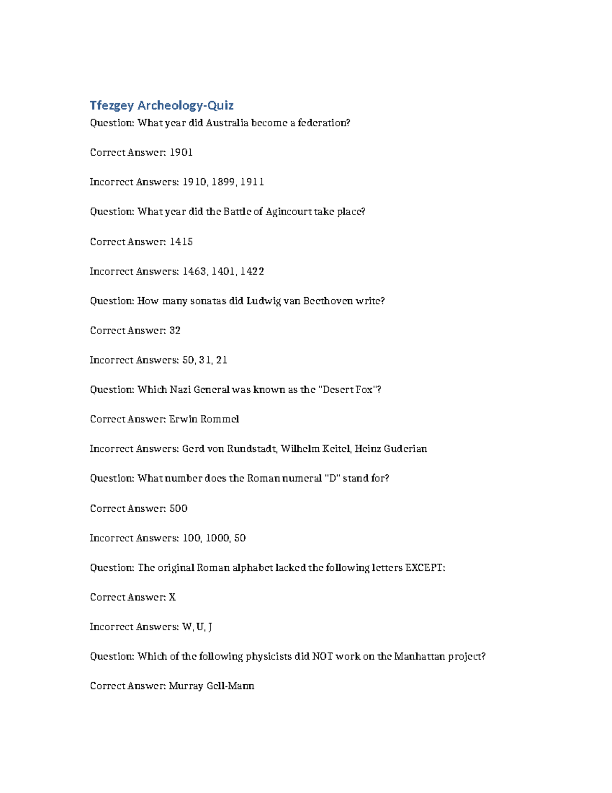 Tfezgey ArcheologyQuiz Tfezgey ArcheologyQuiz Question What year