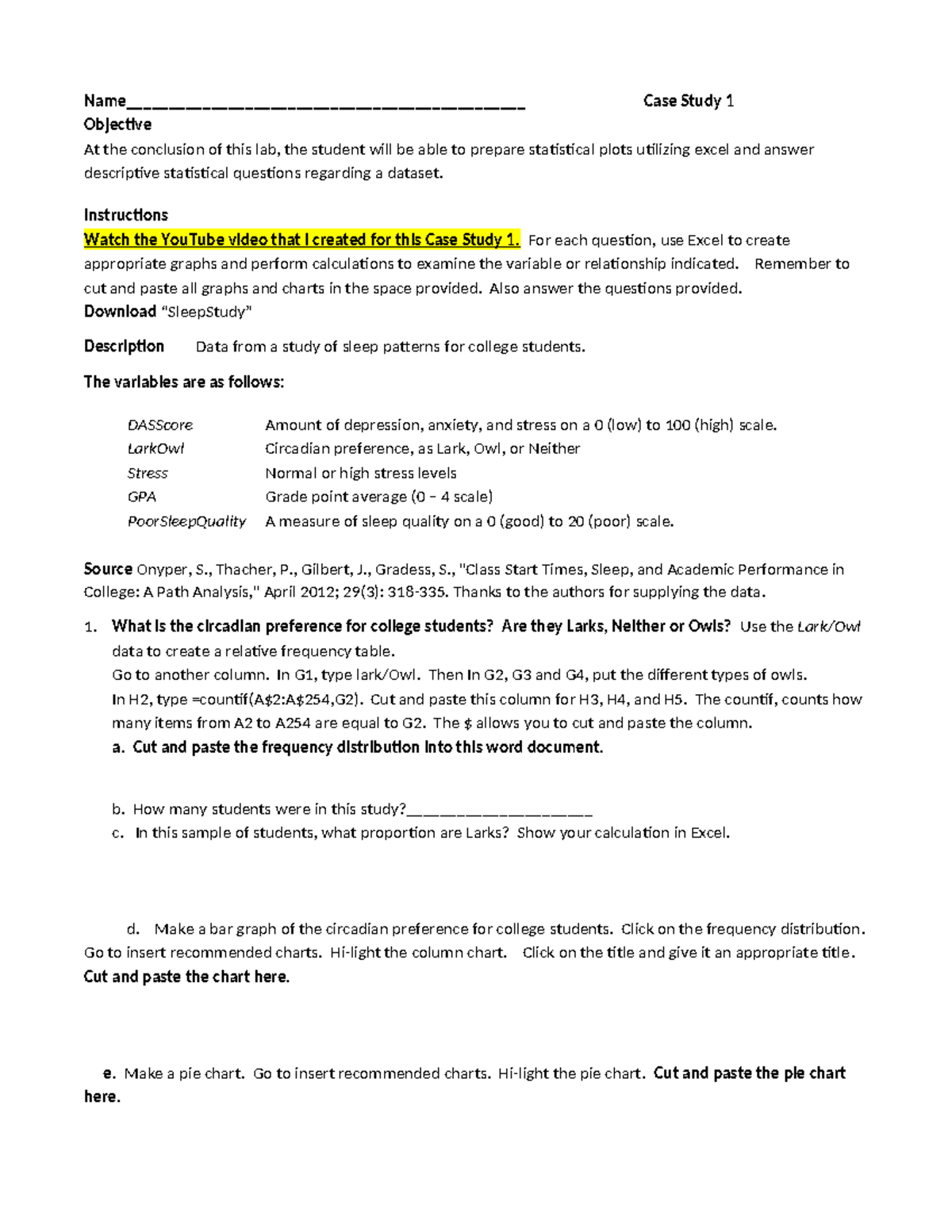 Case Study 1 - Instructions Watch the YouTube video that I created for ...