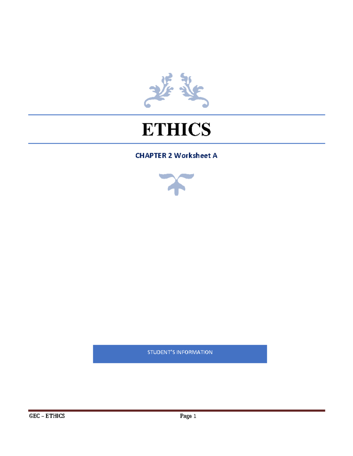 GEC-E Chapter 2 Worksheet A - GEC – ETHICS Page 1 ETHICS CHAPTER 2 ...