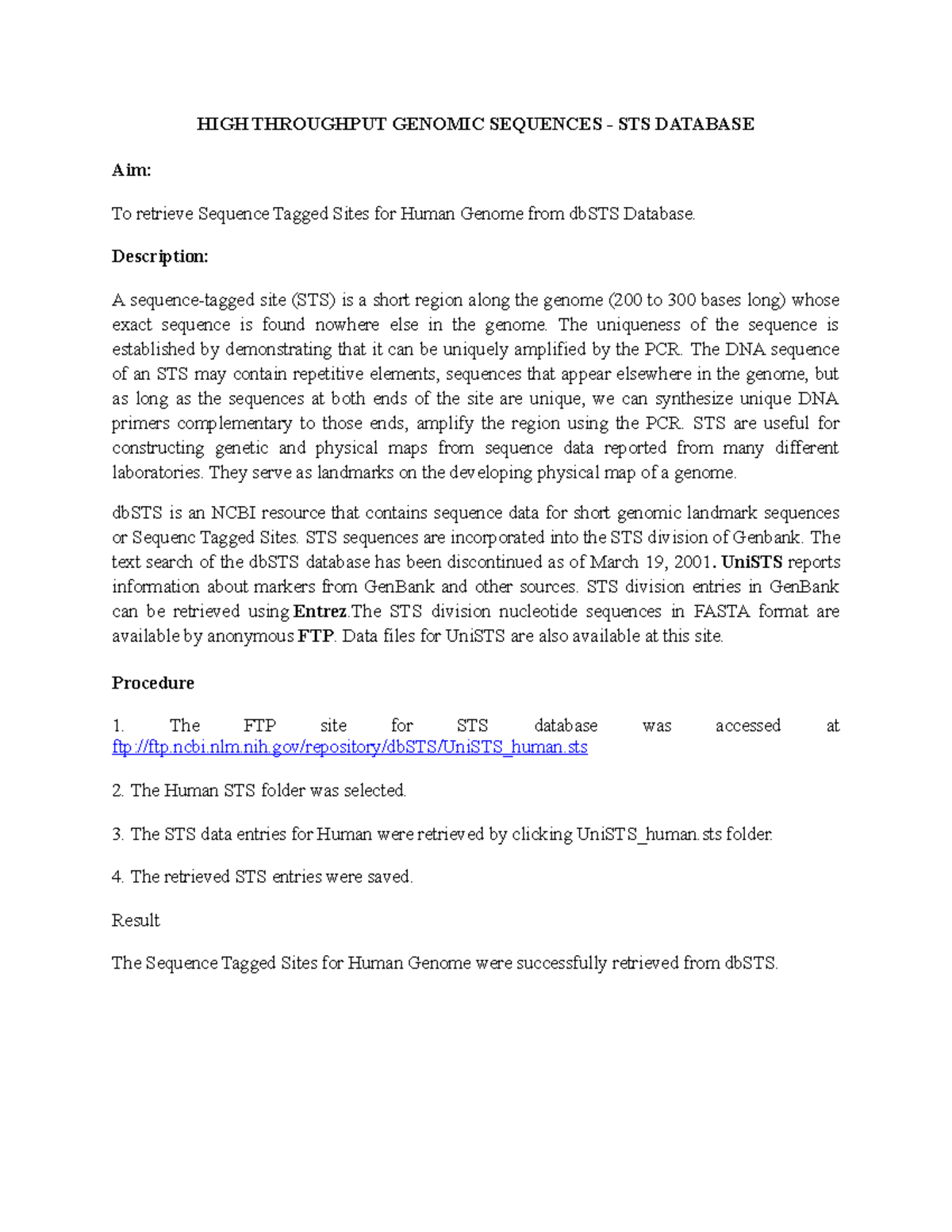 STS Database Description A sequencetagged site (STS) is a short