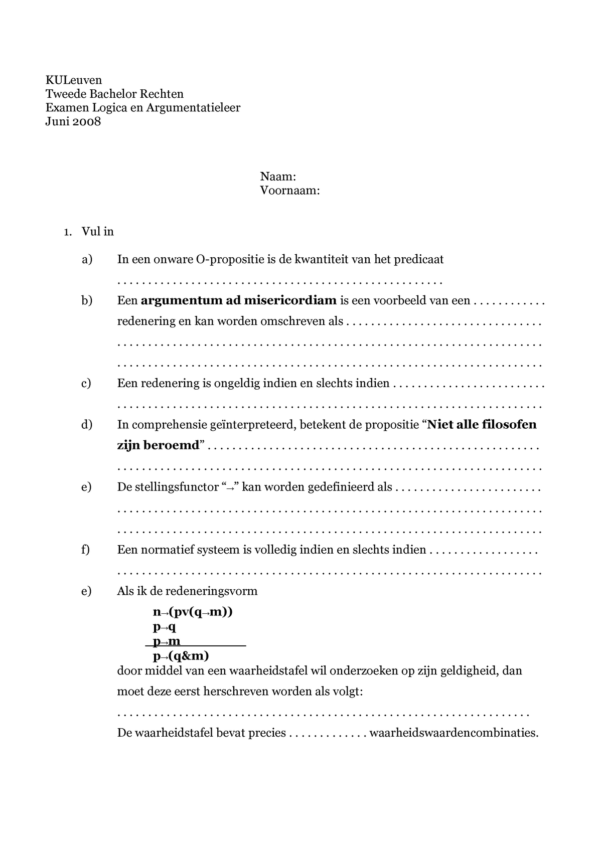 Proef/oefen Tentamen Juni 2008, Vragen - KULeuven Tweede Bachelor ...