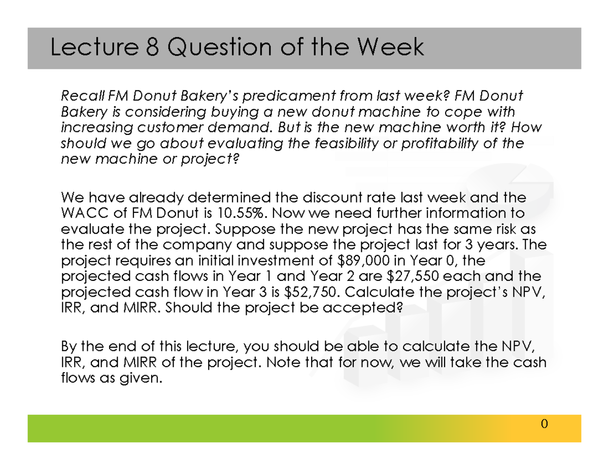 L08s Basics Capital Budgeting Recall FM Donut Bakery’s predicament