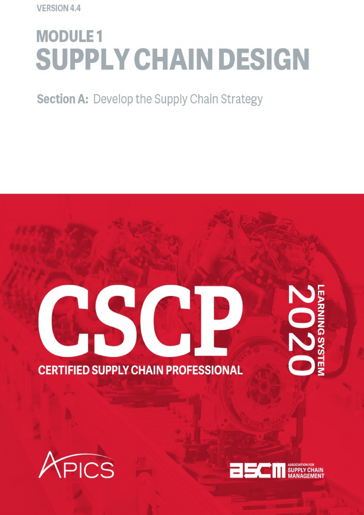 Apics CSCP 2020 Module 1 Supply Chain Design Section A Develop the