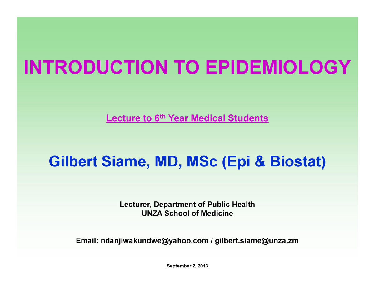 Lecture 1- Introduction To Epidemiology - INTRODUCTION TO EPIDEMIOLOGY ...