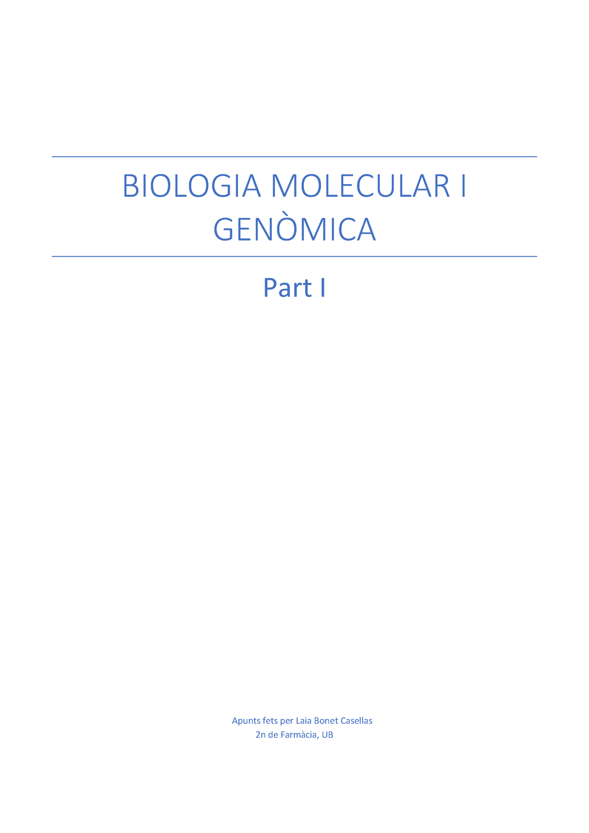 Biologia Molecular Tema 1 Biologia Molecular I GenÒmica Part I Apunts Fets Per Laia Bonet