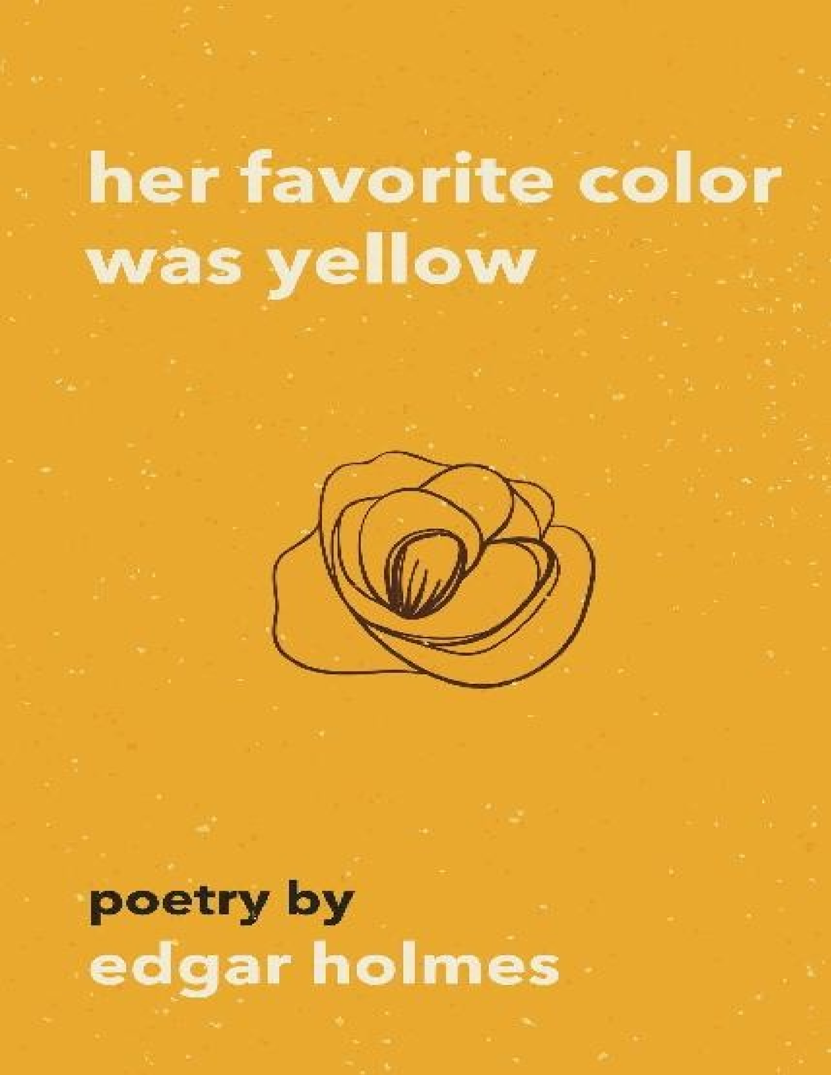 Her Favorite Color Was Yellow her favorite color was yellow poetry by