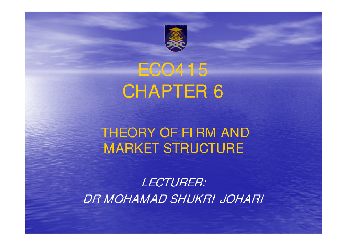 6. ECO 415 Chapter 6 Theory of firm and market structure - ECO CHAPTER ...