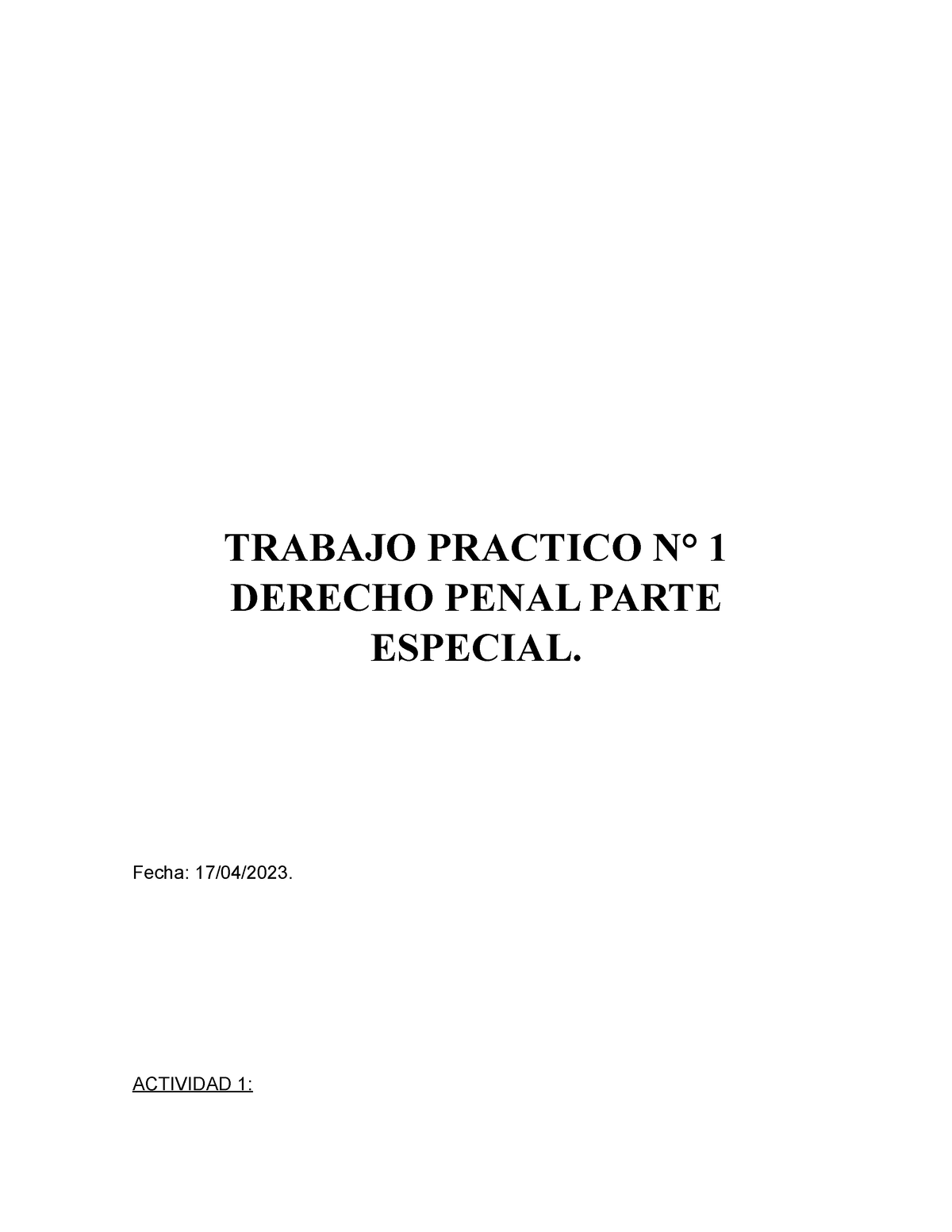 Tp 1 D Penal Especial Trabajo Practico N° 1 Derecho Penal Parte Especial Fecha 17042023 5326