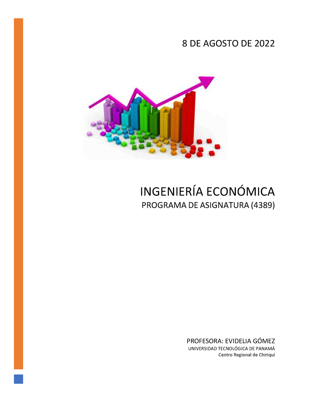 4389 Ingeniería Económica - INGENIERÍA ECONÓMICA PROGRAMA DE ASIGNATURA ...