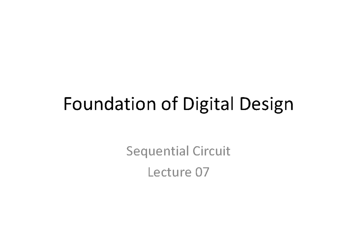 L07-Sequential Circuits - Foundation of digital design - SLIIT - Studocu
