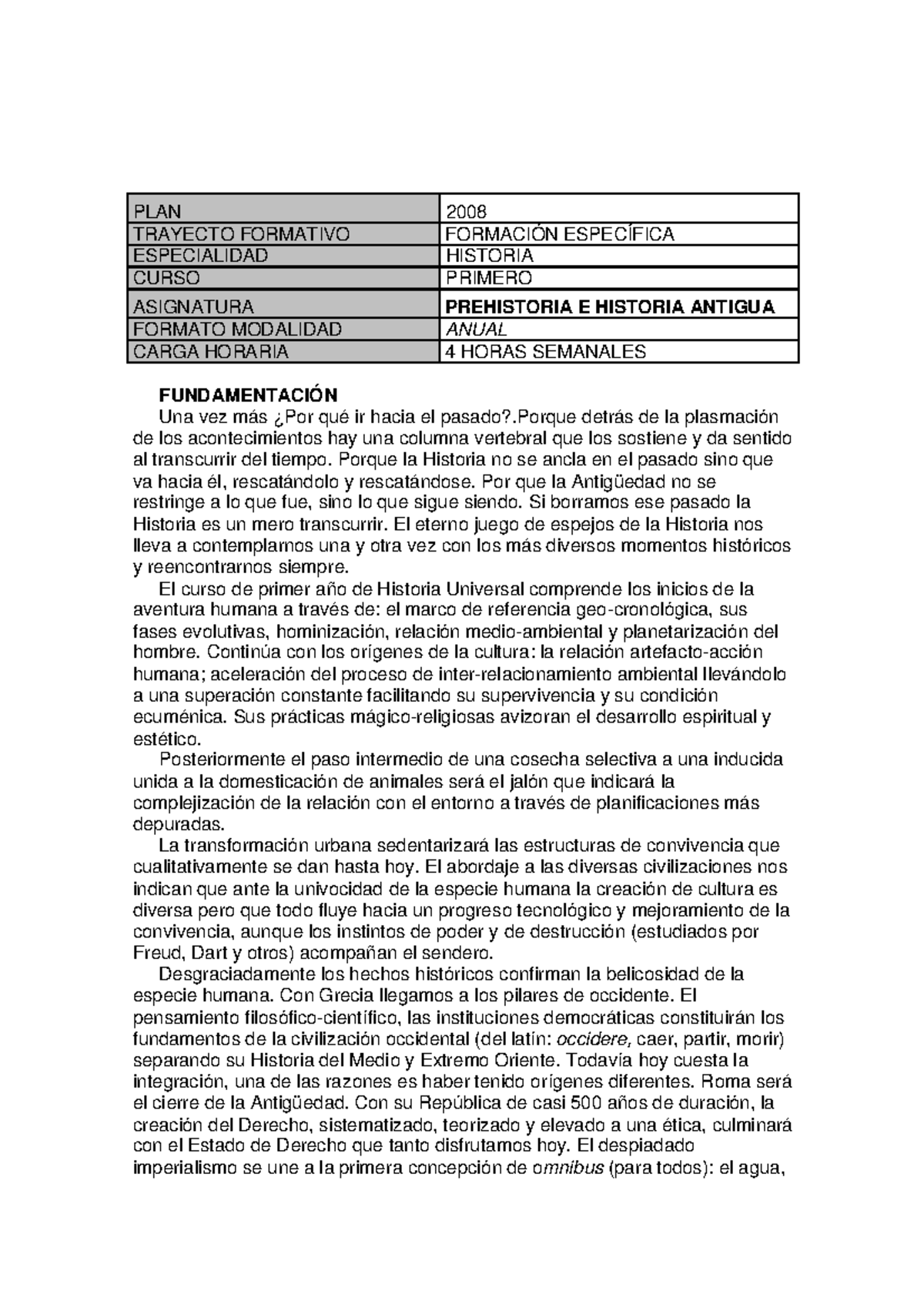 Prehist hist anti - FUNDAMENTACIÓN Una vez más ¿Por qué ir hacia el ...