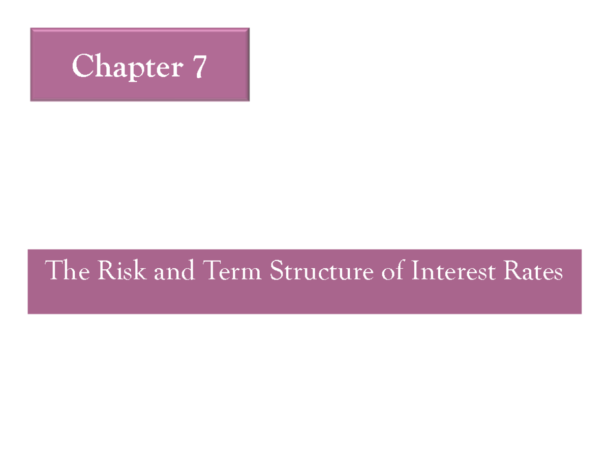 Chapter 7 - This Is Helpful - The Risk And Term Structure Of Interest ...