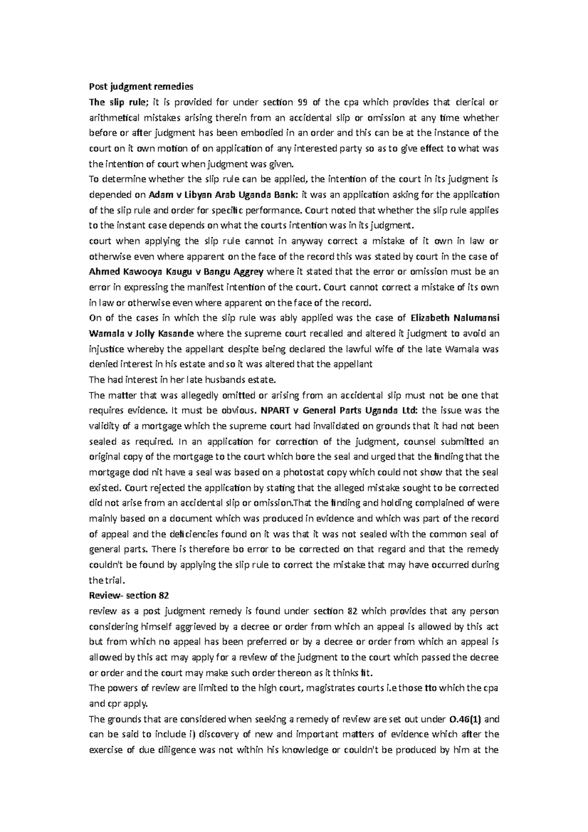 Post judgment remedies To determine whether the slip rule can be applied, the intention of the