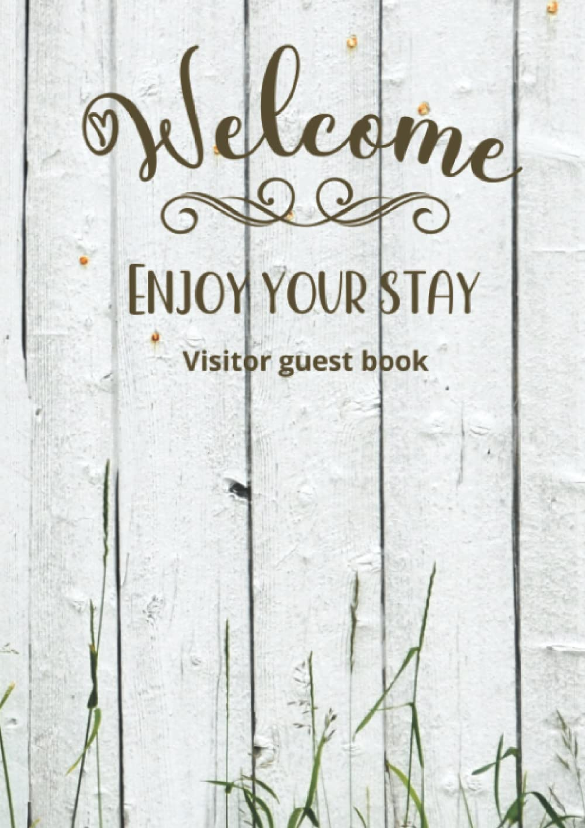 Visitors guest book Welcome Enjoy your stay: Log book for Vacation