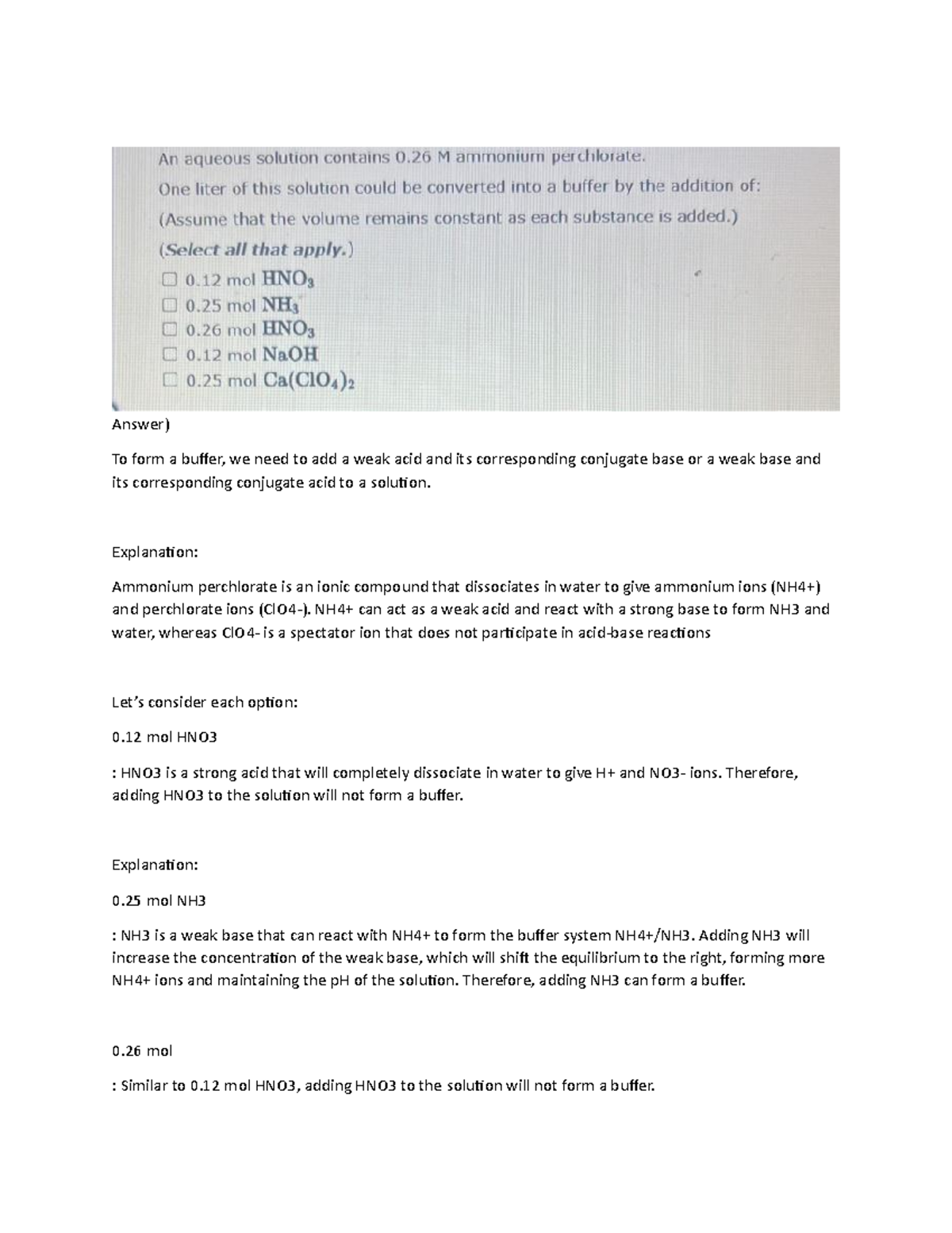 Buffer practice Answer) To form a buffer, we need to add a weak acid