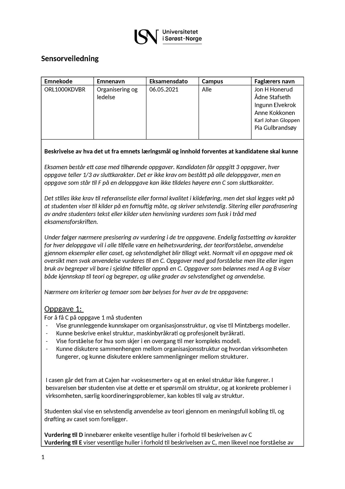 Sensorveiledning V22 - Sensorveiledning Emnekode Emnenavn Eksamensdato ...