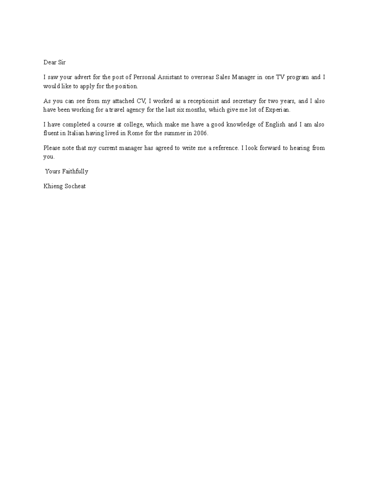 A letter of application - Dear Sir I saw your advert for the post of ...