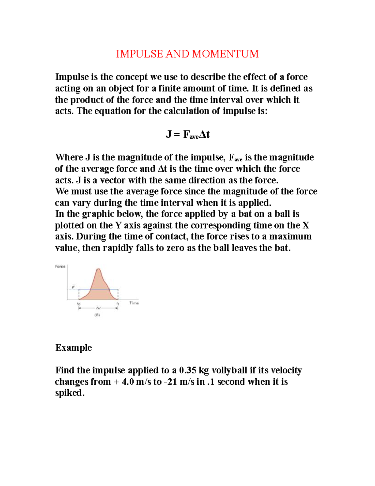 Ch07 Impulse and momentum IMPULSE AND MOMENTUM Impulse is the concept