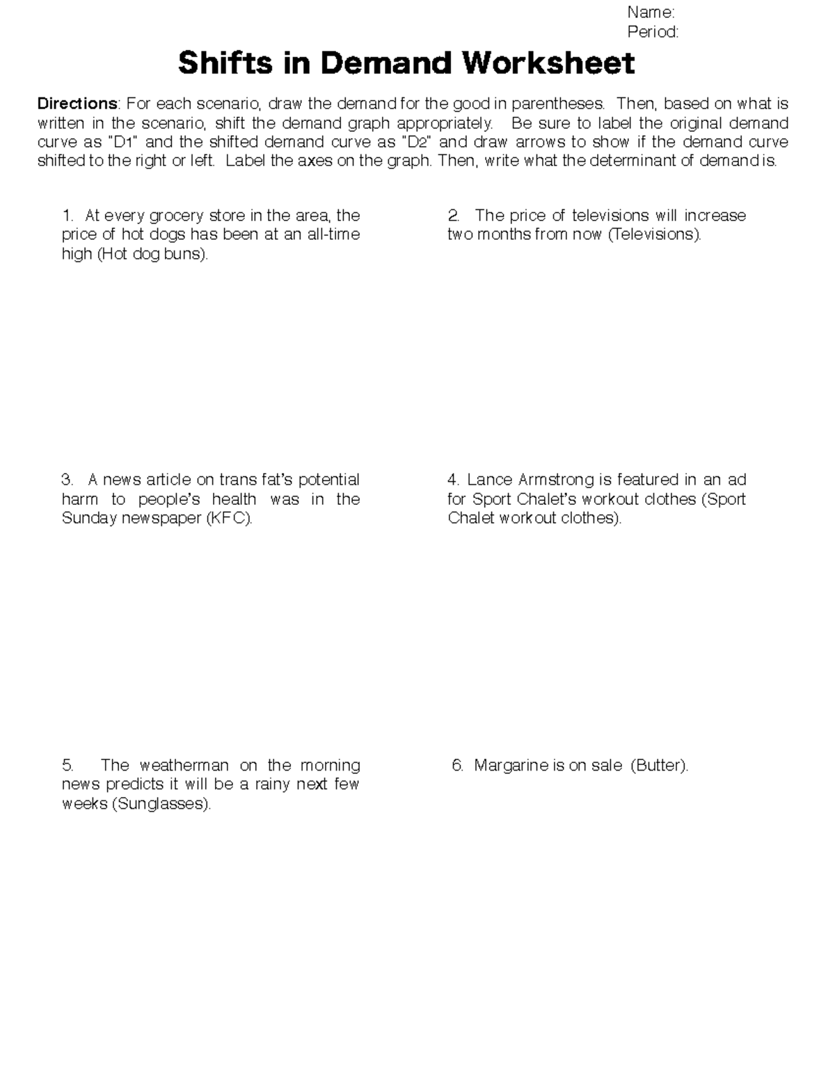 Demand worksheet 2- shifts in demand - Name: Period: Directions: For ...