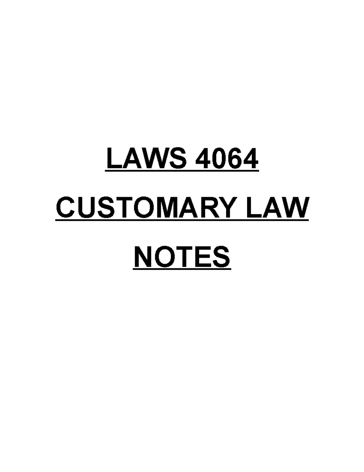 Customary Law Notes - LAWS 4064 CUSTOMARY LAW NOTES INDEX Topic 1: Key ...