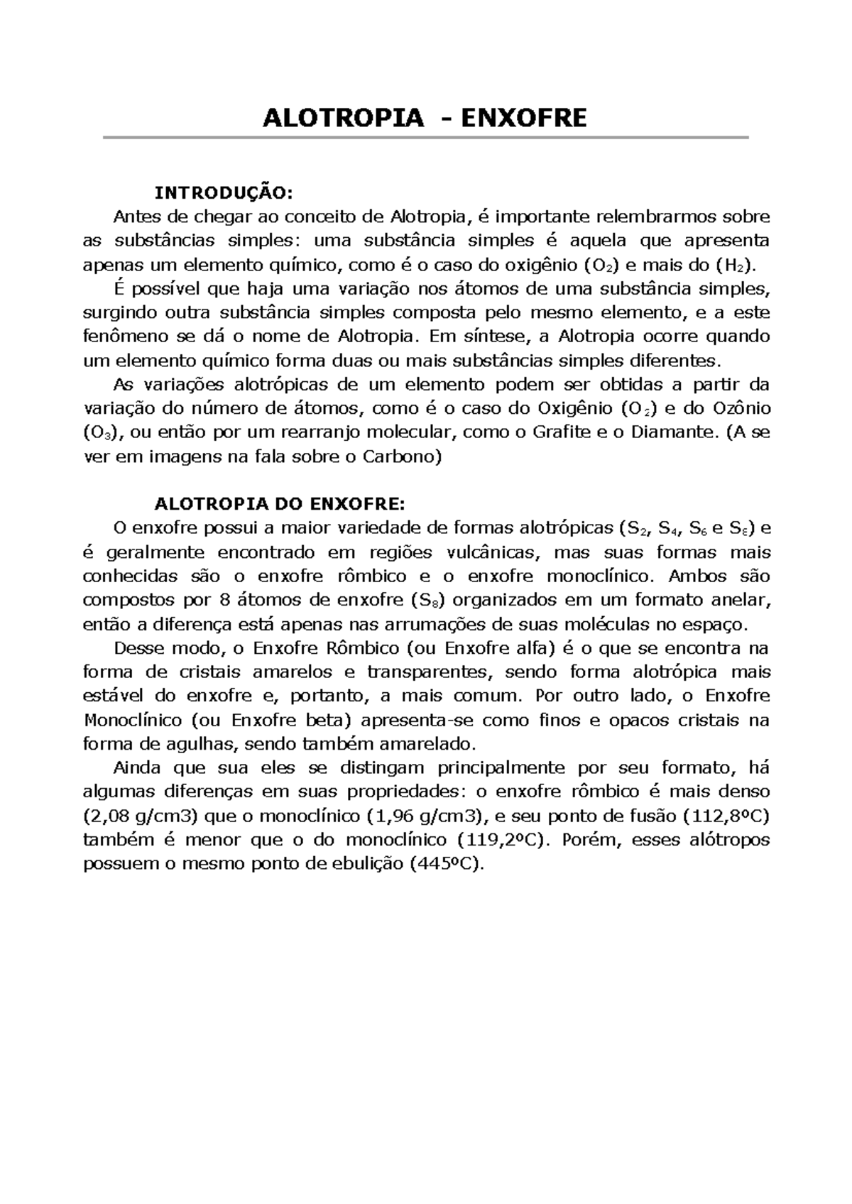 Alotropia - Enxofre - ALOTROPIA - ENXOFRE INTRODUÇÃO: Antes de chegar ...