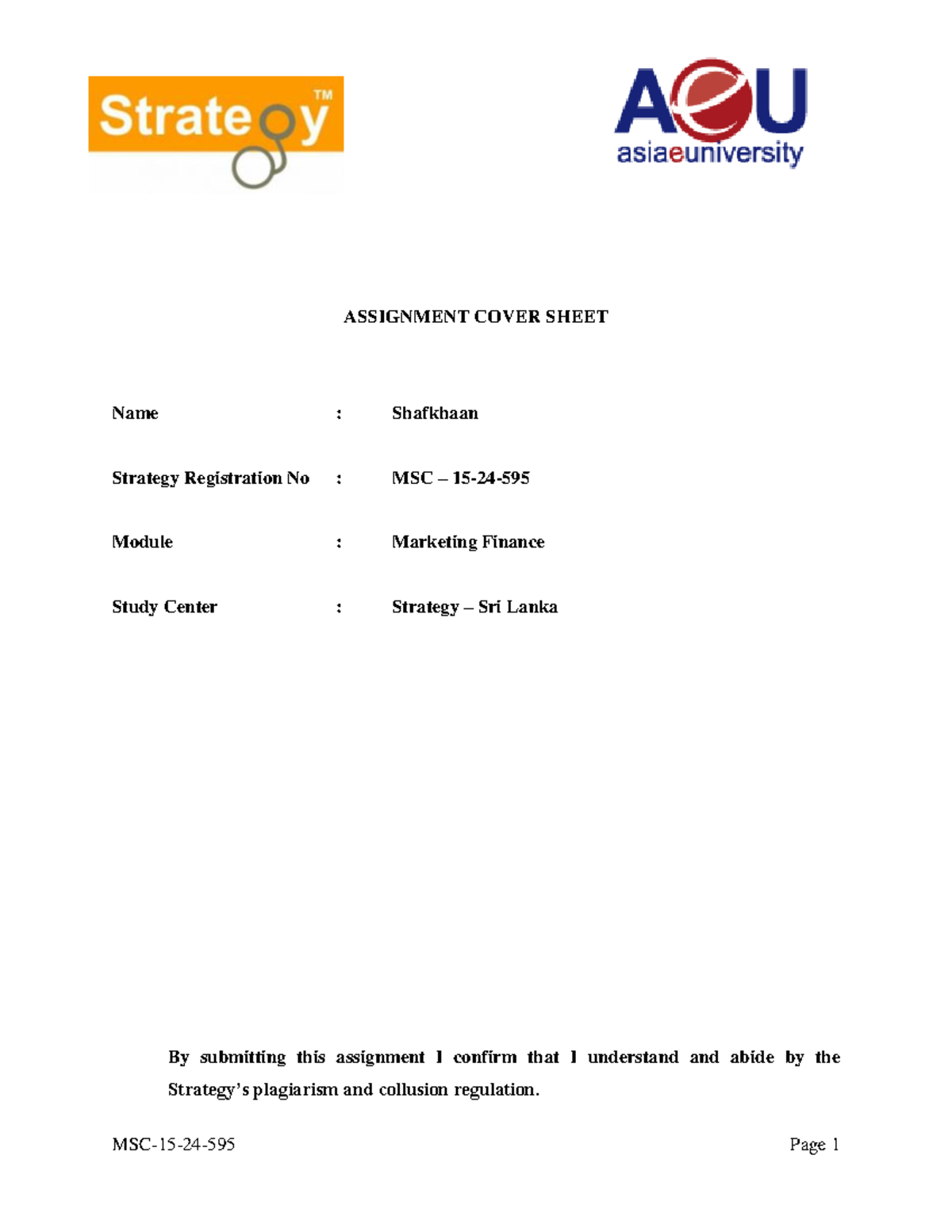 Strategy development - J ASSIGNMENT COVER SHEET Name : Shafkhaan ...
