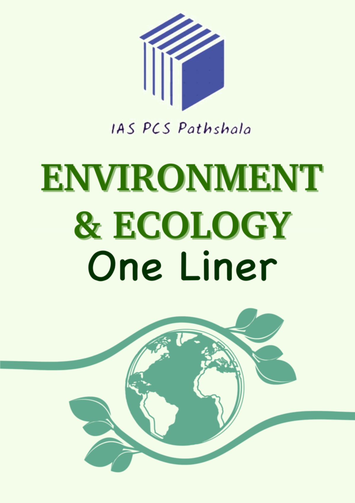 Environment ONE Liner - 1. ECOSYSTEM & ECOLOGY Ecology is the study of ...