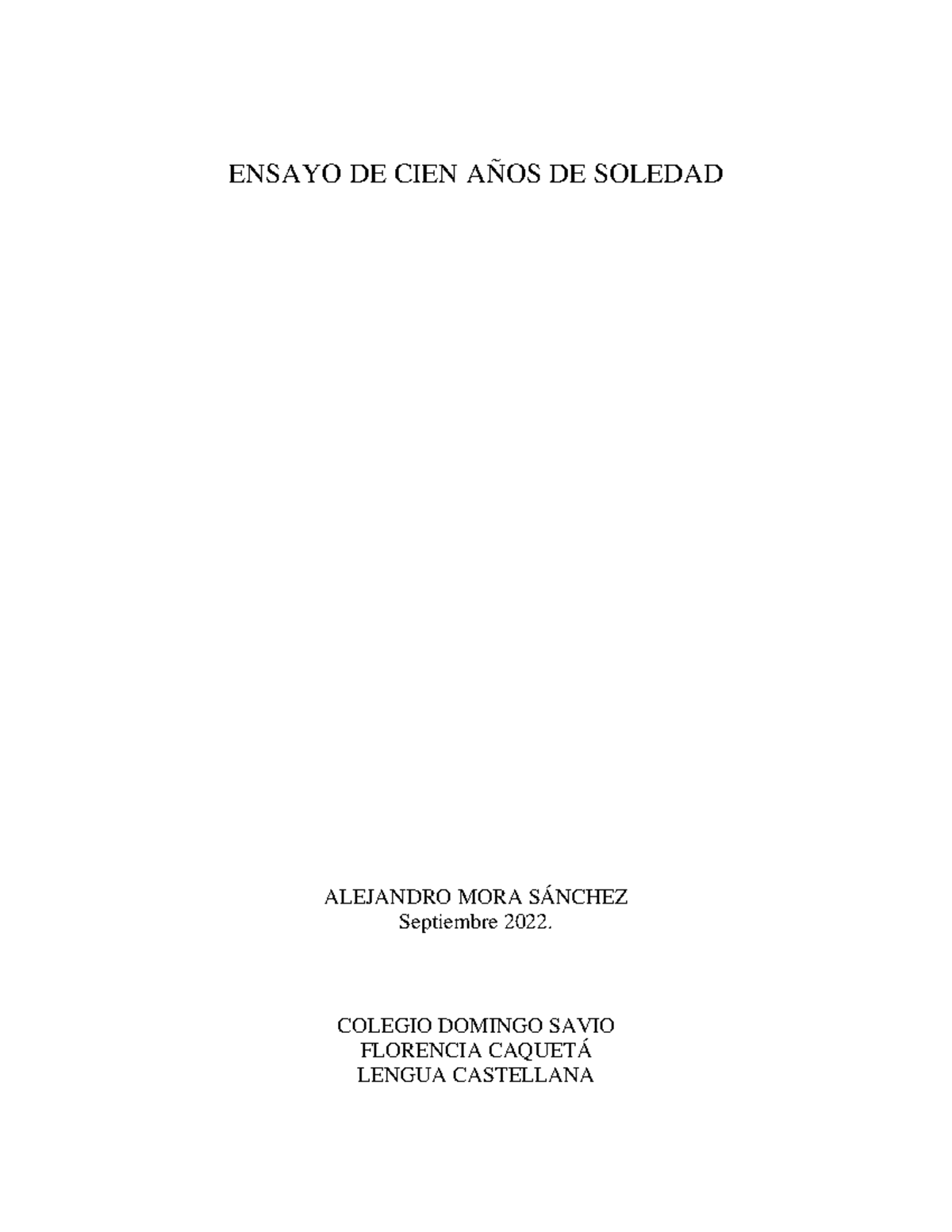 Ensayo CIEN AÑOS DE Soledad Alejandro MORA Sánchez 901 ENSAYO DE CIEN AÑOS DE SOLEDAD