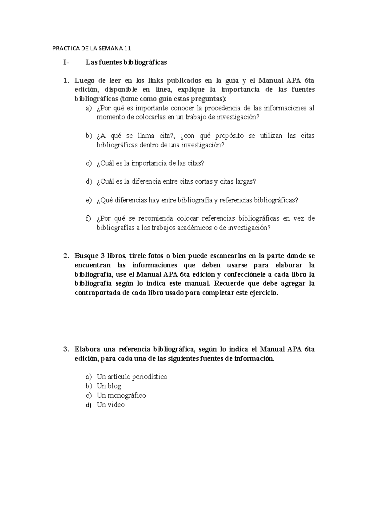 Practica DE LA Semana 11 - PRACTICA DE LA SEMANA 11 I- Las Fuentes ...