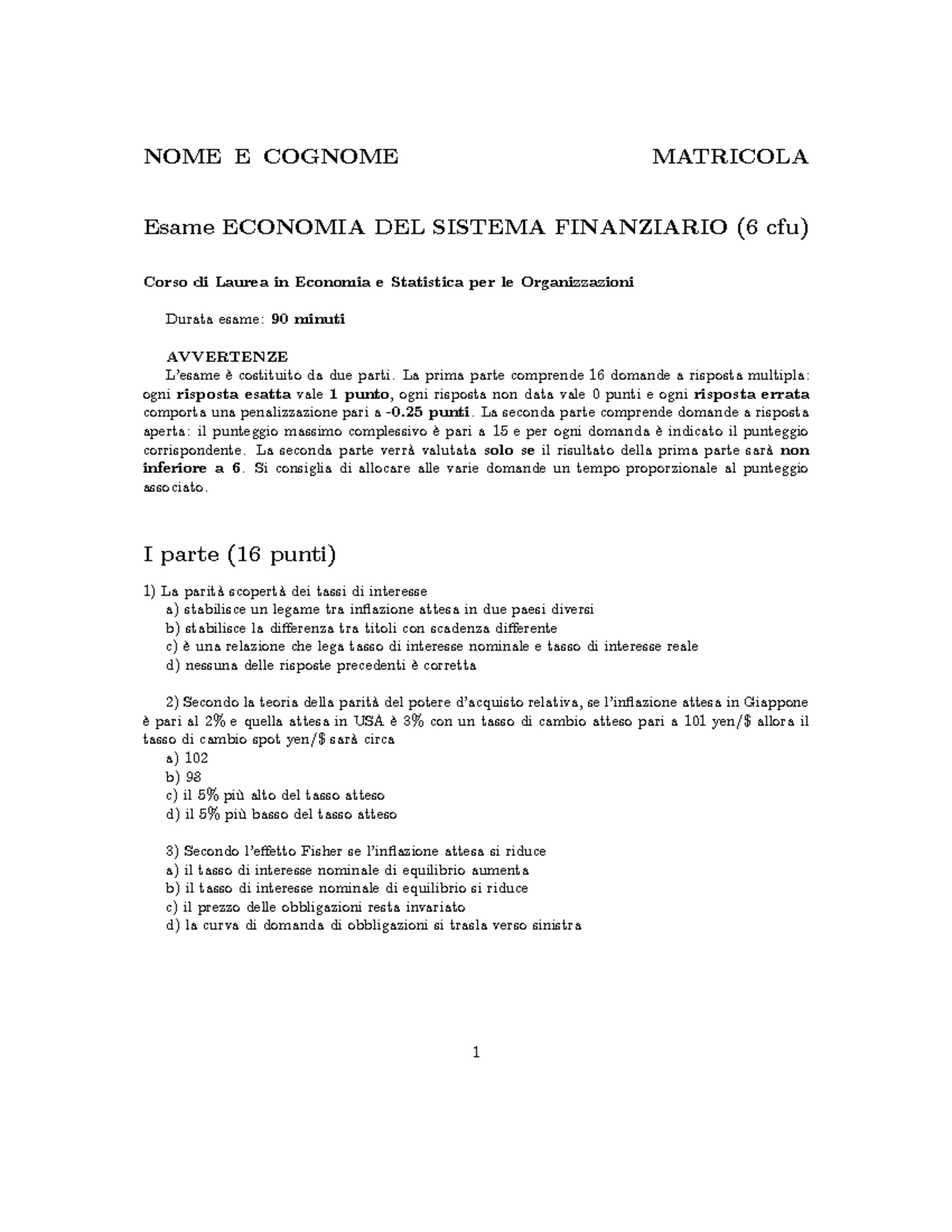 Esempio Domande Esame NOME E COGNOME MATRICOLA Esame ECONOMIA DEL