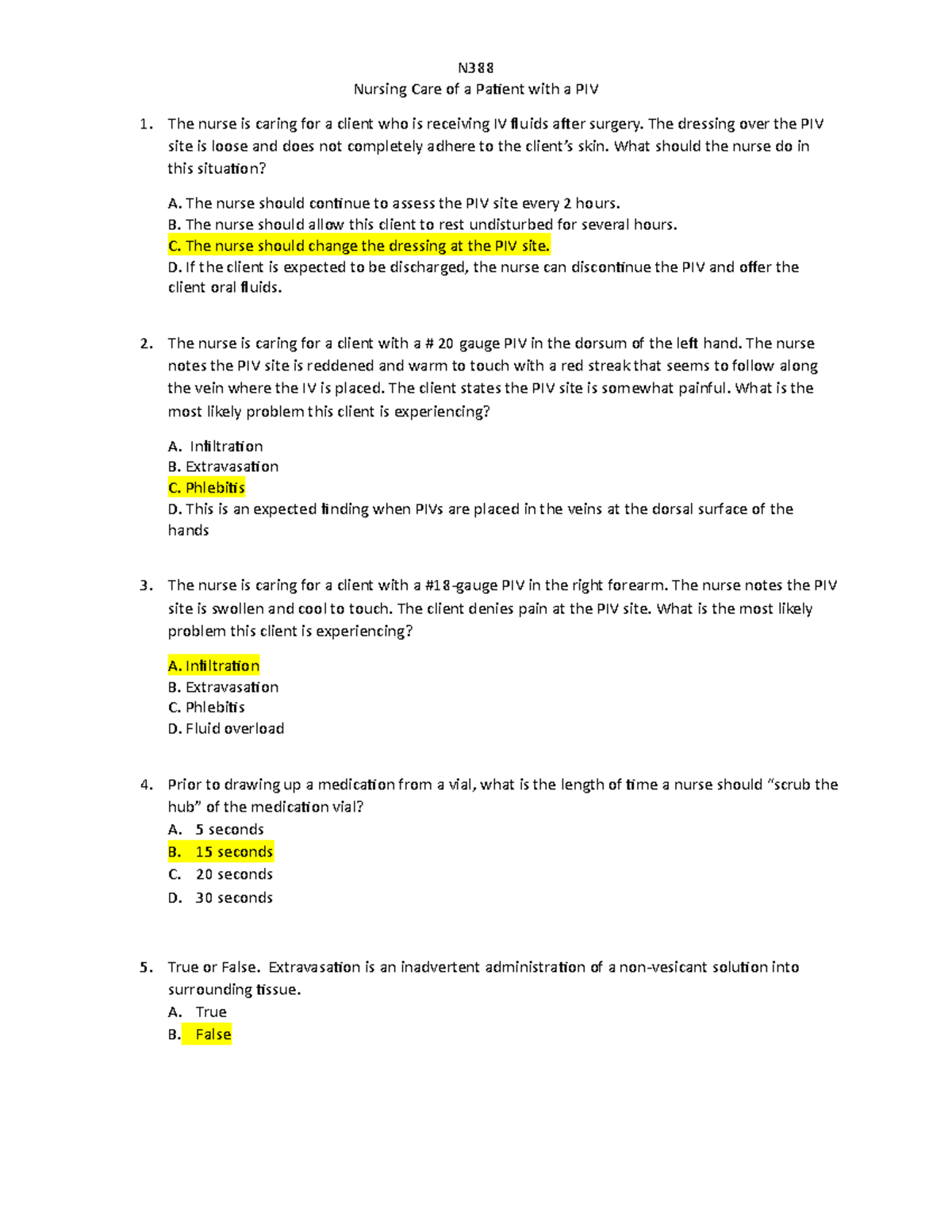 PIV QUIZ Answers - N Nursing Care of a Patient with a PIV The nurse is ...