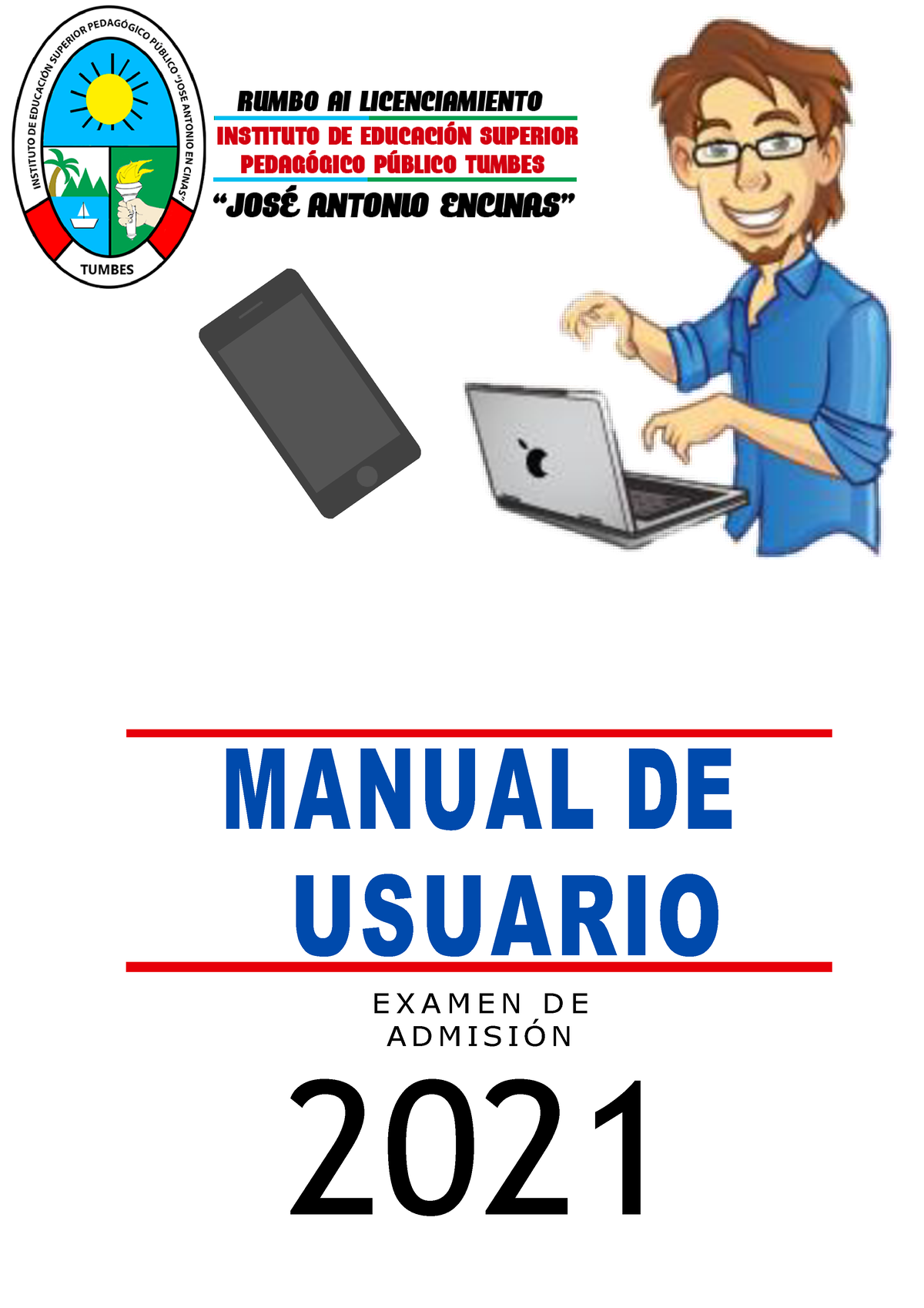 Manual Examen DE Admision 2021-I - MANUAL DE USUARIO E X A M E N D E A ...