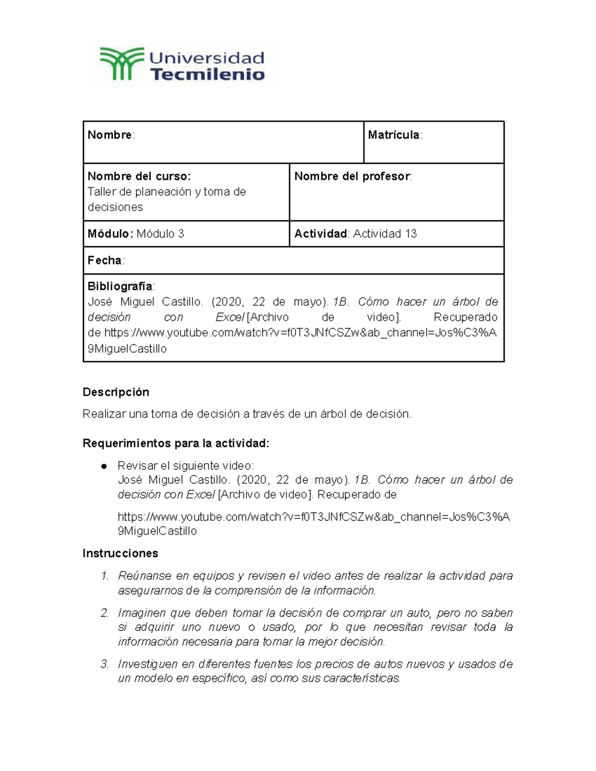 Taller de planeación - Actividad 13 - Nombre: Matrícula: Nombre del ...