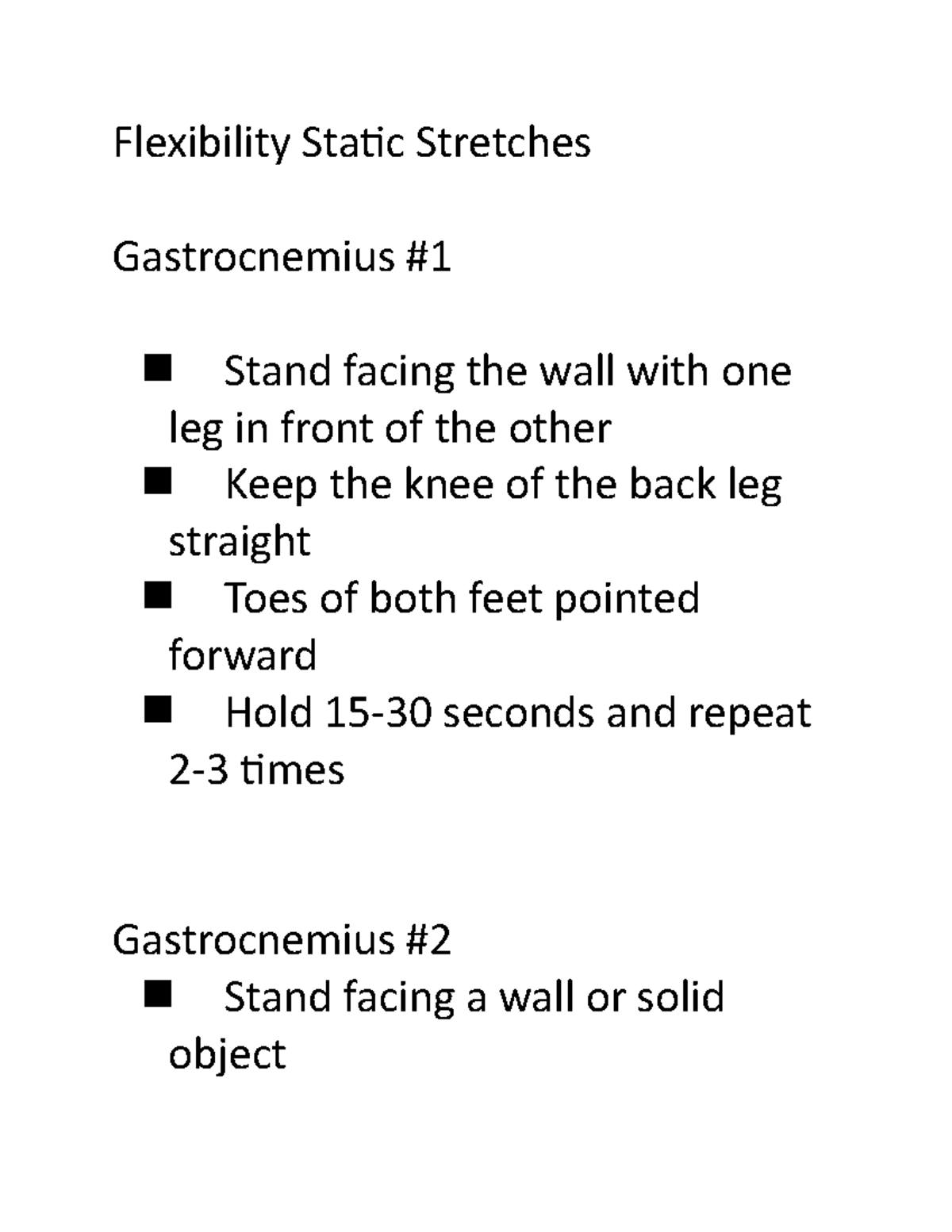 Flexibility Static Stretches 10 Flexibility Static Stretches Gastrocnemius ¡ Stand facing