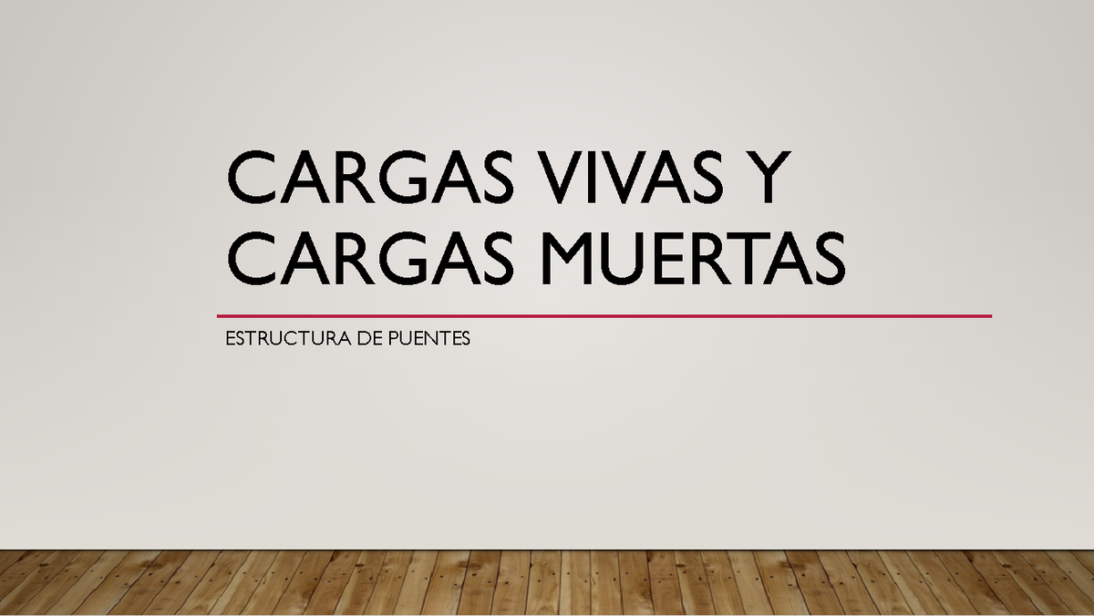 Cargas vivas y cargas muertas diapositivas - CARGAS VIVAS Y CARGAS ...