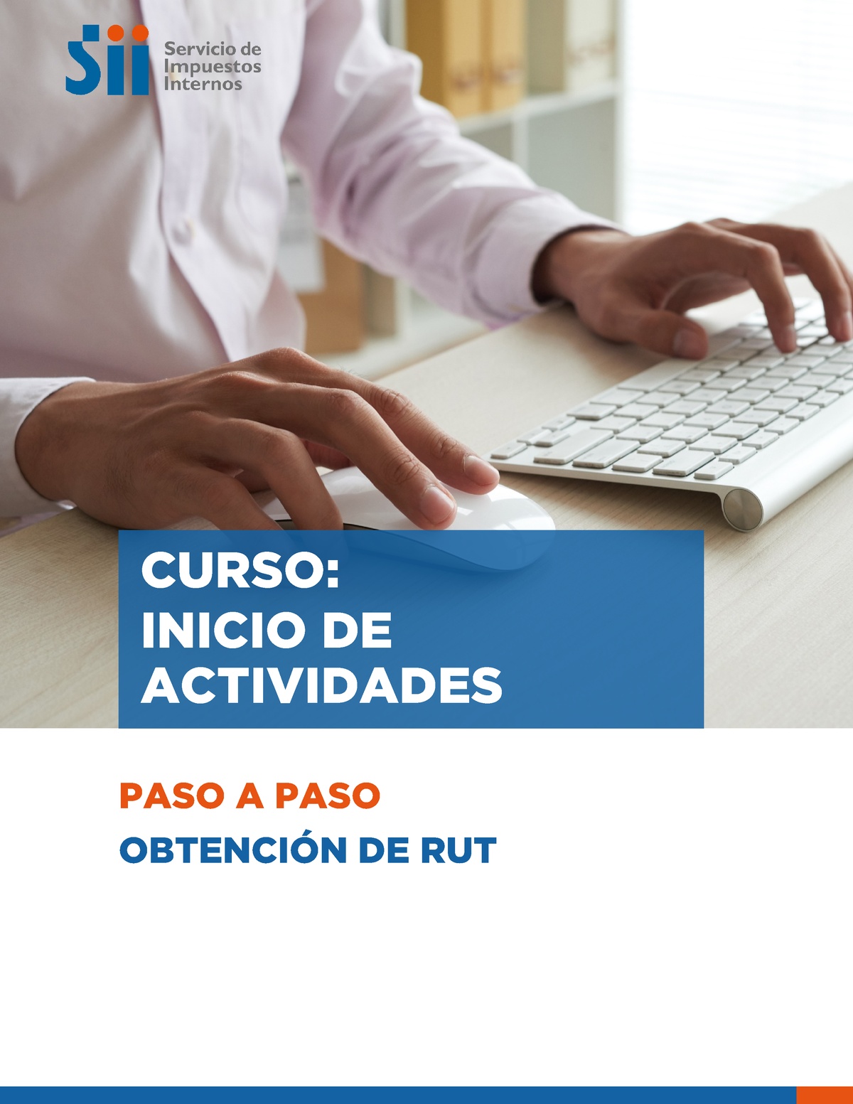 Inicio DE Actividades - PASO A PASO OBTENCIÓN DE RUT CURSO: INICIO DE ...