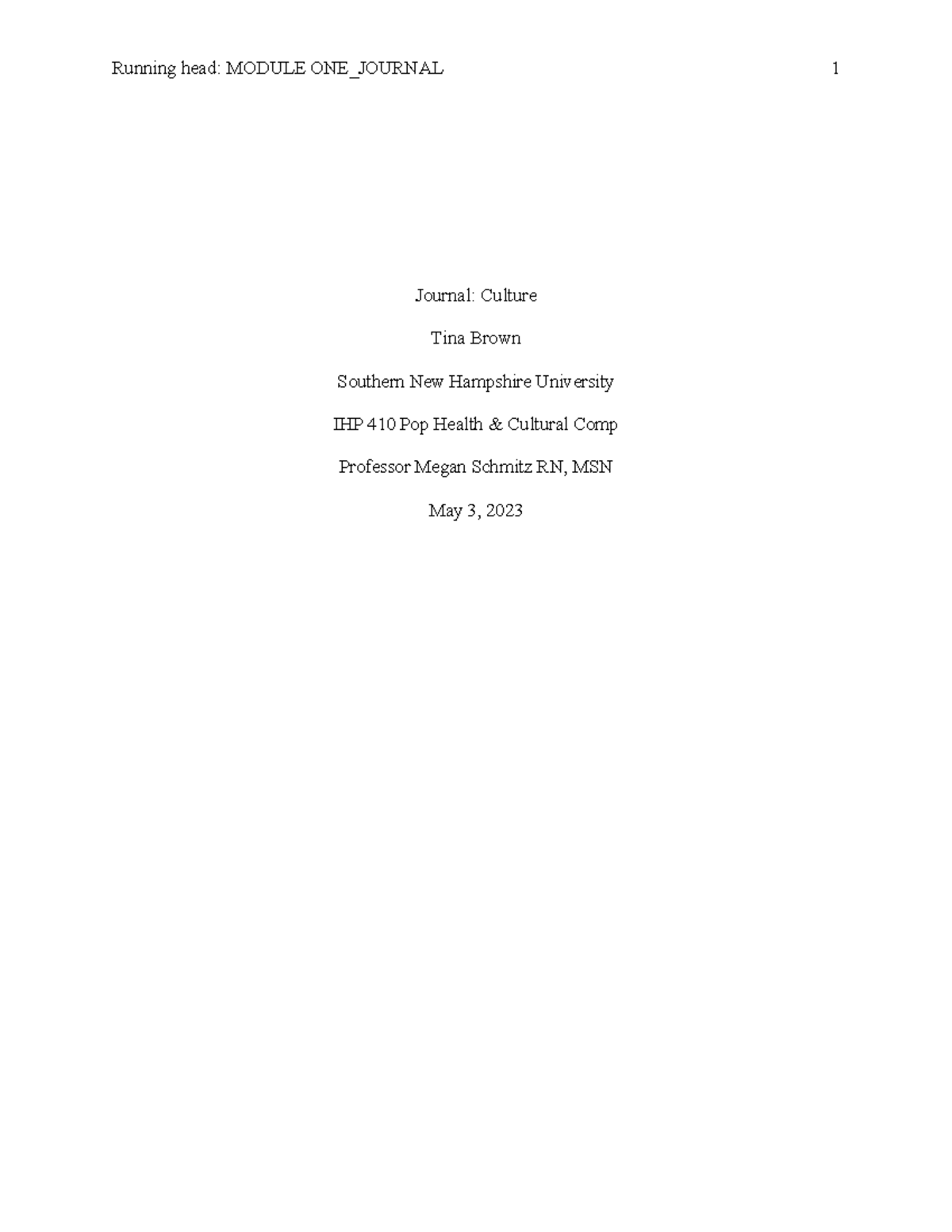 Journal Culture Module One - Running head: MODULE ONE_JOURNAL 1 Journal ...