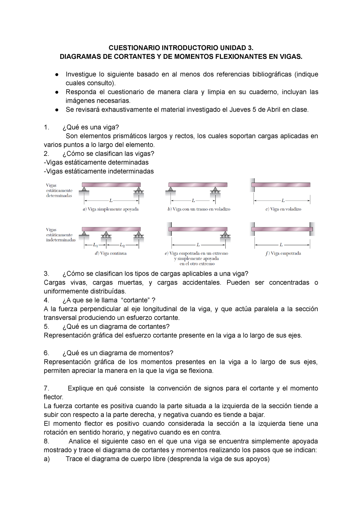 Cuestionario Unidad 3 - CUESTIONARIO INTRODUCTORIO UNIDAD 3. DIAGRAMAS DE  CORTANTES Y DE MOMENTOS - Studocu