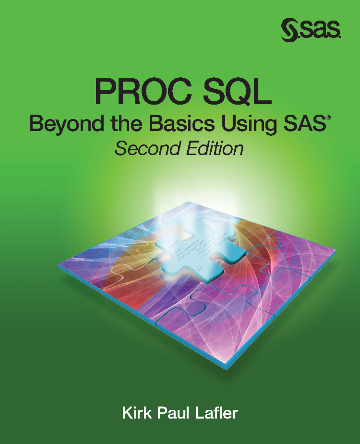 Proc sql beyond the basics - Kirk Paul Lafler PROC SQL Beyond the ...
