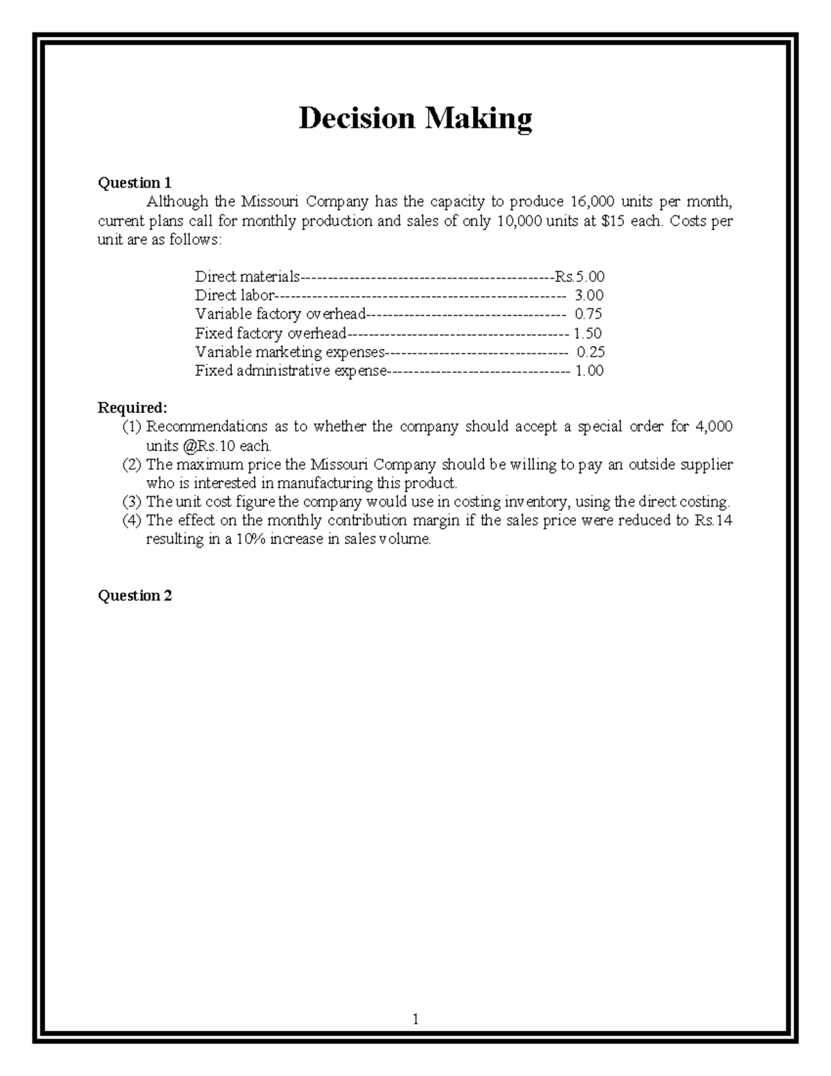 Decion Making - important - Decision Making Question 1 Although the ...