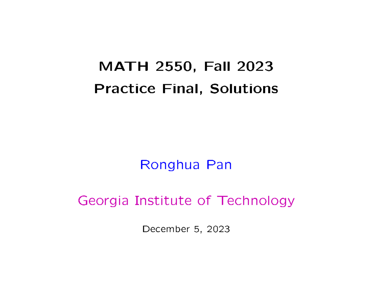 Practice+Final - final - MATH 2550, Fall 2023 Practice Final, Solutions ...