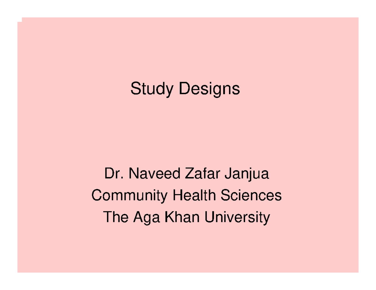 Study Designs - Ejaz - Study Designs Dr. Naveed Zafar Janjua Community ...